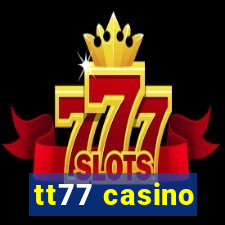 tt77 casino